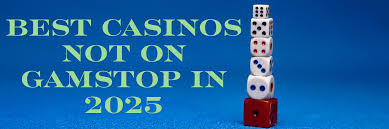 Exploring Non-GamStop Casino Sites Your Guide to Trusted Alternatives Exploring Non-GamStop Casino Sites Your Guide to Trusted Alternatives