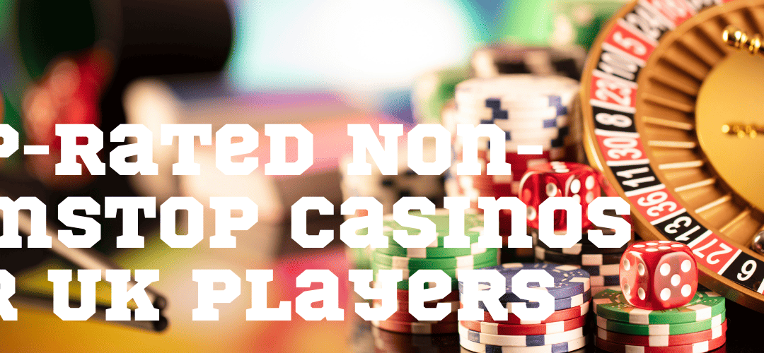 Casinos Not on Gamstop UK Discover the Best Online Gaming Options